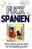 Fuck Spanien Fuck Spanien