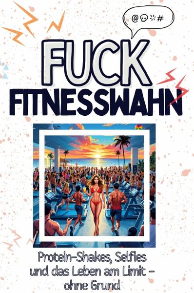 Fuck Fitnesswahn Fuck Fitnesswahn