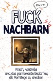 Fuck Nachbarn
