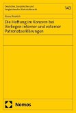 Die Haftung im Konzern bei Vorliegen interner und externer Patronatserklärungen Die Haftung im Konzern bei Vorliegen interner und externer Patronatserklärungen