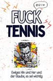 Fuck Tennis Fuck Tennis