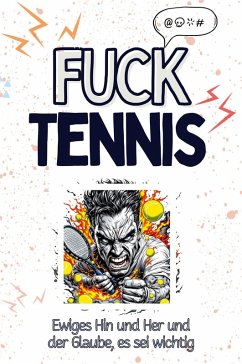 Fuck Tennis - Schmid, Alexander