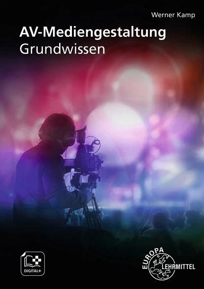 AV-Mediengestaltung. Grundwissen AV-Mediengestaltung. Grundwissen