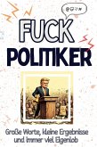 Fuck Politiker Fuck Politiker