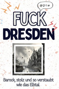 Fuck Dresden - Schmitz, Emma