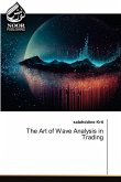 The Art of Wave Analysis in Trading The Art of Wave Analysis in Trading