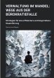 Verwaltung im Wandel: Wege aus der... - Bild 1