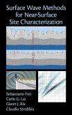 Surface Wave Methods for Near-Surface Site Characterization (eBook, ePUB) Surface Wave Methods for Near-Surface Site Characterization (eBook, ePUB)