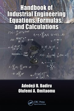 Handbook of Industrial Engineering Equations, Formulas, and Calculations (eBook, ePUB) - Badiru, Adedeji B.; Omitaomu, Olufemi A.