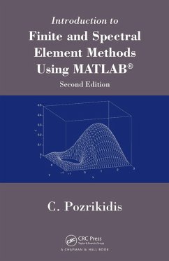 Introduction to Finite and Spectral Element Methods Using MATLAB (eBook, ePUB) - Pozrikidis, Constantine