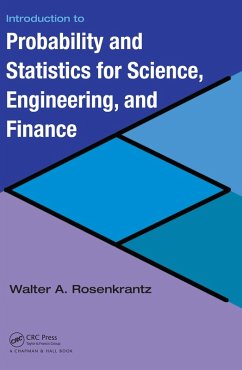 Introduction to Probability and Statistics for Science, Engineering, and Finance (eBook, ePUB) - Rosenkrantz, Walter A.