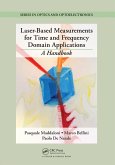 Laser-Based Measurements for Time and Frequency Domain Applications (eBook, ePUB) Laser-Based Measurements for Time and Frequency Domain Applications (eBook, ePUB)