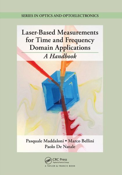 Laser-Based Measurements for Time and Frequency Domain Applications (eBook, ePUB) Laser-Based Measurements for Time and Frequency Domain Applications (eBook, ePUB)