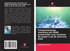 Comportamento mecânico do PEBD preenchido com resíduos de papel e pó de Garcinia Kola - Uche, Chidiebere