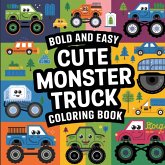 Bold and Easy Monster Truck Coloring Book for Kids