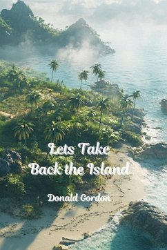 Lets Take Back the Island - Gordon, Donald