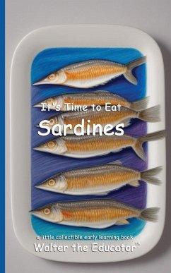 It's Time to Eat Sardines - Walter the Educator