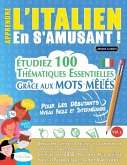 APPRENDRE L'ITALIEN EN S'AMUSANT - POUR LES DÉBUTANTS