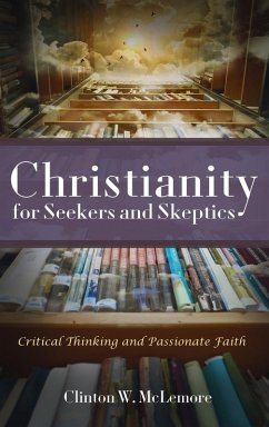 Christianity for Seekers and Skeptics Christianity for Seekers and Skeptics