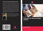 Conceito de Bacteriologia prática Conceito de Bacteriologia prática