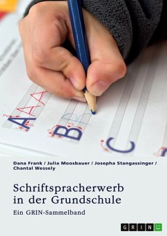 Schriftspracherwerb in der Grundschule. Welche Herausforderungen und Fördermöglichkeiten gibt es? Schriftspracherwerb in der Grundschule. Welche Herausforderungen und Fördermöglichkeiten gibt es?