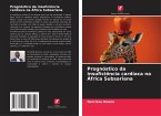 Prognóstico da insuficiência cardíaca na África Subsariana Prognóstico da insuficiência cardíaca na África Subsariana