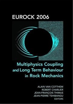 Eurock 2006: Multiphysics Coupling and Long Term Behaviour in Rock Mechanics (eBook, ePUB)