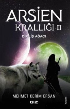 Arsien Kralligi 2 - Dirilis Agaci - Kerim Ersan, Mehmet