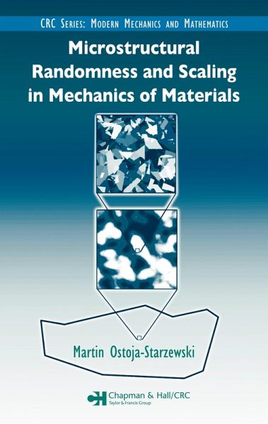 Microstructural Randomness and Scaling in Mechanics of Materials (eBook, ePUB) Microstructural Randomness and Scaling in Mechanics of Materials (eBook, ePUB)