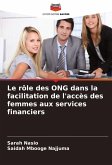 Le rôle des ONG dans la facilitation de l'accès des femmes aux services financiers