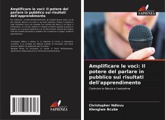 Amplificare le voci: Il potere del parlare in pubblico sui risultati dell'apprendimento - Ndlovu, Christopher;Ncube, Hlengiwe