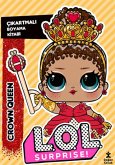 Lol Surprise Crown Queen Cikartmali Boyama Kitabi