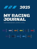 My Racing Journal 2025: Your season journal to fill My Racing Journal 2025: Your season journal to fill