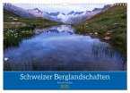 Schweizer Berglandschaften (Wandkalender 2025 DIN A3 quer), CALVENDO Monatskalender