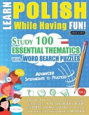 LEARN POLISH WHILE HAVING FUN! - ADVANCED LEARN POLISH WHILE HAVING FUN! - ADVANCED