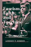 Fascism, Faith, and Vaccines