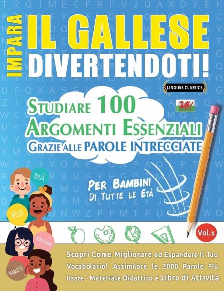 IMPARA IL GALLESE DIVERTENDOTI! - PER BAMBINI IMPARA IL GALLESE DIVERTENDOTI! - PER BAMBINI