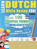 LEARN DUTCH WHILE HAVING FUN! - ADVANCED LEARN DUTCH WHILE HAVING FUN! - ADVANCED