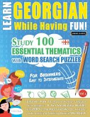 LEARN GEORGIAN WHILE HAVING FUN! - FOR BEGINNERS LEARN GEORGIAN WHILE HAVING FUN! - FOR BEGINNERS