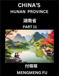 China's Hunan Province (Part 11)- Learn Chinese Characters, Words, Phrases with Chinese Names, Surnames and Geography - Fu, Mengmeng