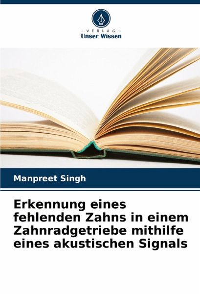 Erkennung eines fehlenden Zahns in einem Zahnradgetriebe mithilfe eines akustischen Signals Erkennung eines fehlenden Zahns in einem Zahnradgetriebe mithilfe eines akustischen Signals