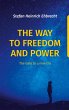 The Way to Freedom and Power - Bild 1