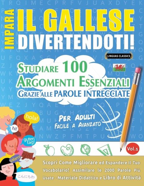 IMPARA IL GALLESE DIVERTENDOTI! - PER ADULTI IMPARA IL GALLESE DIVERTENDOTI! - PER ADULTI