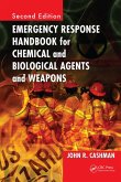 Emergency Response Handbook for Chemical and Biological Agents and Weapons (eBook, ePUB) Emergency Response Handbook for Chemical and Biological Agents and Weapons (eBook, ePUB)