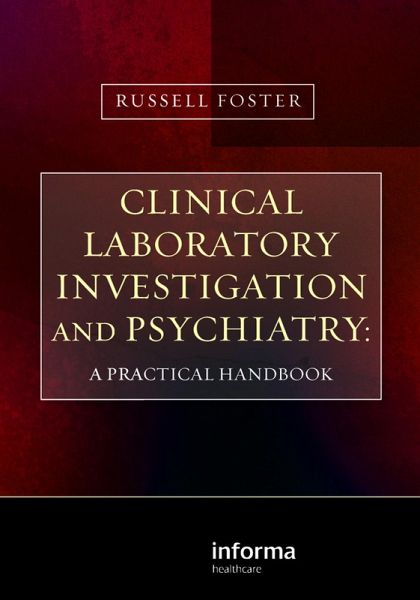 Clinical Laboratory Investigation and Psychiatry (eBook, ePUB) Clinical Laboratory Investigation and Psychiatry (eBook, ePUB)