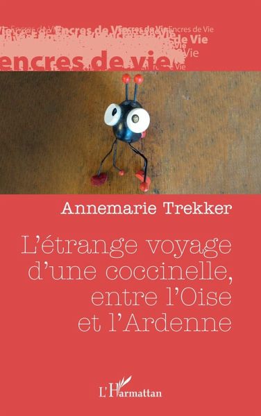 L'étrange voyage d'une coccinelle, entre l'Oise et l'Ardenne L'étrange voyage d'une coccinelle, entre l'Oise et l'Ardenne