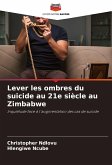 Lever les ombres du suicide au 21e siècle au Zimbabwe Lever les ombres du suicide au 21e siècle au Zimbabwe