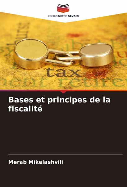 Bases et principes de la fiscalité Bases et principes de la fiscalité