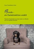 Bendis - ein Dackelmädchen erzählt