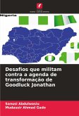 Desafios que militam contra a agenda de transformação de Goodluck Jonathan